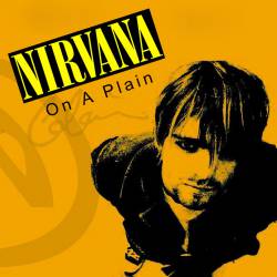 Nirvana : On a Plain